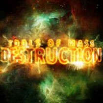 Tools Of Mass Destruction