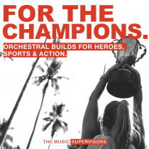 For The Champions Orchestral Builds for Heroes Sports and Action