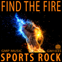 Find The Fire (Sports - Hard Rock - Intensity)
