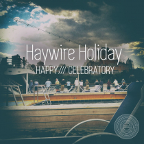 Haywire Holiday