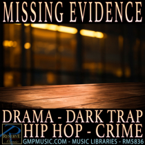 Missing Evidence (Drama - Dark Trap - Hip Hop - Crime - Cinematic Underscore)