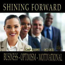 Shining Forward (Business-Optimism-Motivational)