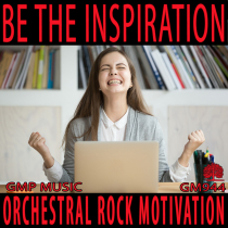 Be The Inspiration Orchestral Rock Motivational Positivity