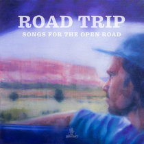 Road Trip Songs For The Open Road