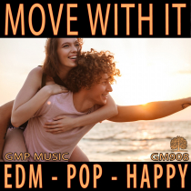 Move With It (EDM - Electronic Pop - Upbeat - Happy)