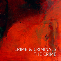 Crime & Criminals - The Crime