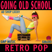 Going Old School (AD SHOP LXXXV_Retro Pop)