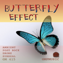 Butterfly Effect (Ambient-Post Rock-Drone-Surreal)