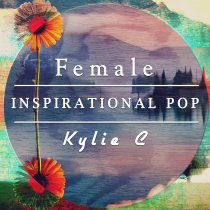 Female Inspirational Pop Kylie C