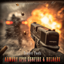 Armory - Epic Gunfire & Reloads