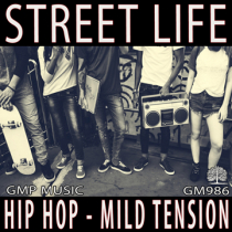 Street Life (Hip Hop - Urban - Drama - Mild Tension)