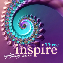 Inspire Three Uplifting Score