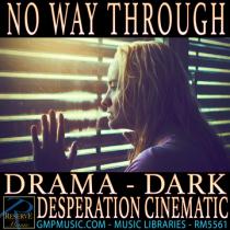 No Way Through (Drama - Dark - Desperation - Cinematic Underscore)