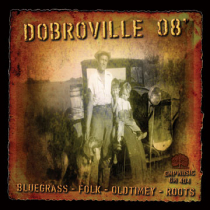Dobroville 08 (Bluegrass-Folk-Oldtimey-Roots)