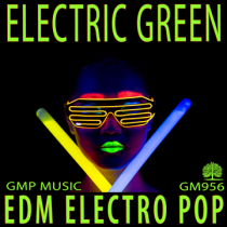 Electric Green (EDM - Electro Pop - Upbeat)