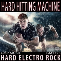Hard Hitting Machine - Hard Electro Rock