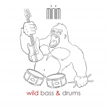 Wild Bass and Drums