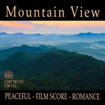 Mountain View (Peaceful - Film Score - Romance)