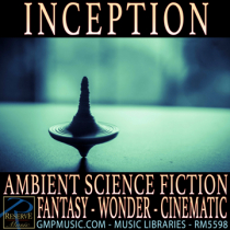 Inception (Ambient Science Fiction - Fantasy - Wonder - Orchestral Hybrid - Cinematic)