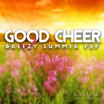Good Cheer, Breezy Summer Pop