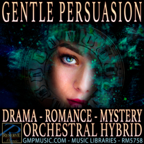 Gentle Persuasion (Drama - Romance - Mystery - Orchestral Hybrid - Trailer - Cinematic Underscore)