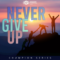 Champion Series - Never Give Up