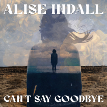 Alise Indall Cant Say Goodbye