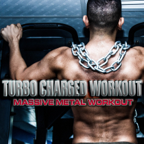 Turbo Charged Workout - Massive Metal Workout