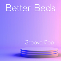 Better Beds Groove Pop