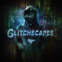 Glitchscapes - Unsettling Atmospheres