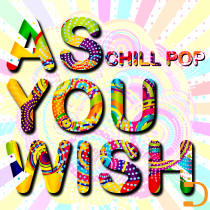 As You Wish Chill Pop