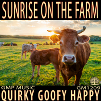 Sunrise On The Farm (Quirky - Goofy - Happy - Circus - Podcast - Retail)
