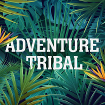 Adventure And Tribal