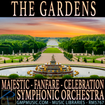 The Gardens (Majestic - Fanfare - Celebration - Symphonic Orchestra - Cinematic Underscore)