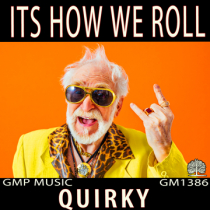 Its How We Roll - Quirky