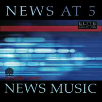News At Five (News Music) - Elite Collection
