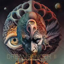 Dream Bender II Aggressive Pulsing Dreamscapes