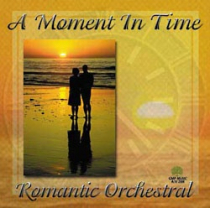 A Moment In Time (Romantic Orch)