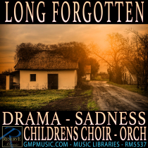 Long Forgotten (Drama - Sadness - Childrens Choir - Orchestral - Film Score)