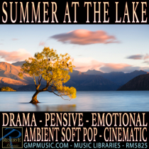 Summer At The Lake (Drama - Pensive - Emotional - Ambient Soft Pop - Cinematic Underscore)