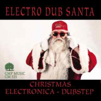 Electro Dub Santa (Christmas - Electronica - Dubstep)