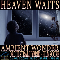 Heaven Waits Ambient Wonder Orchestral Hybrid Ethereal Beauty Film Score