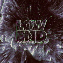 Low End - Massive Sub Rumbles