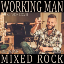 Working Man (Ad Shop LXXIII - Mixed Rock)