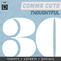 Comma Cuts, 30 Thoughtful