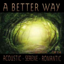 A Better Way (Acoustic - Serene - Romantic)