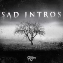 Sad Intros