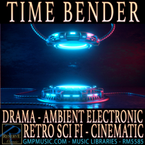Time Bender (Drama - Ambient Electronic - Retro Sci-Fi - Cinematic)