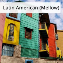 Latin American (Mellow)