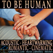 To Be Human Acoustic Gentle Heartwarming Romantic Guitar And Orchestra Cinematic Underscore